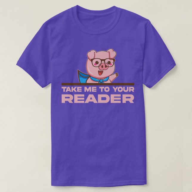 Camiseta Take Me To Your Reader Funny Super Hero Pig Book N (Diseño del anverso)