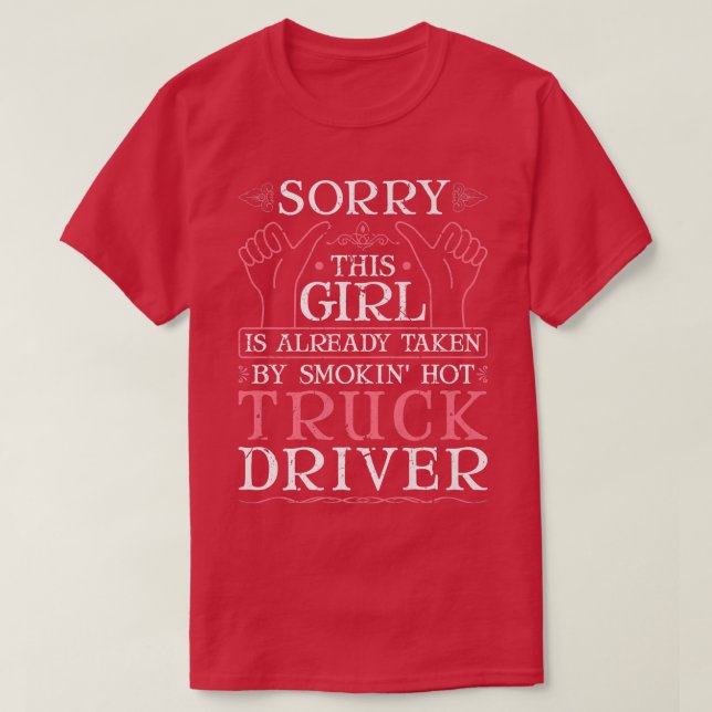 Camiseta Taken By A Smokin' Hot Truck Driver Wife Girlfrien (Diseño del anverso)