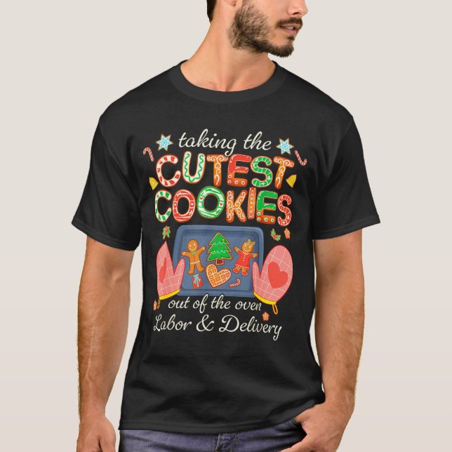 Camiseta Taking The Cutest Cookies Out Of The Oven Labor An (Anverso)