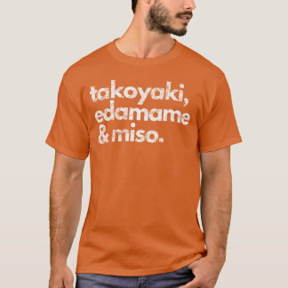 Camiseta Takoyaki Edamame y Miso Favoritos de la Comida Jap
