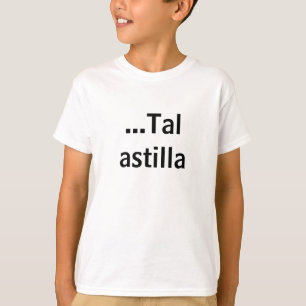 Camiseta ...tal astilla