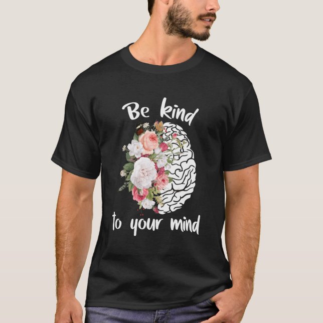 Camiseta Tal Health Awareness Floral Brain Be Kind To Your (Anverso)