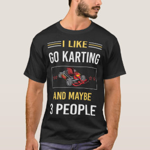 Camiseta Tal vez 3 personas conducen Kart
