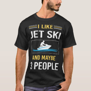 Camiseta Tal vez 3 personas Jet Ski Esquí Scooter de agua P