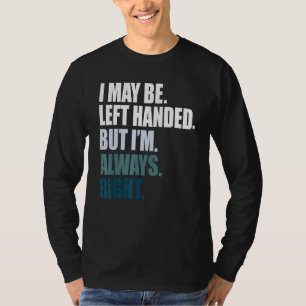 Camiseta Tal vez a la izquierda pero siempre a la derecha a