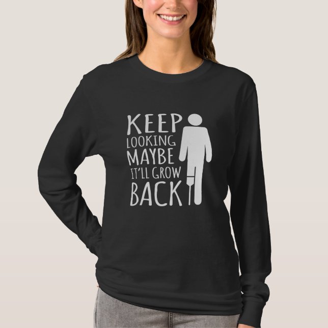 Camiseta Tal vez crezca la prótesis amputada de las piernas (Anverso)