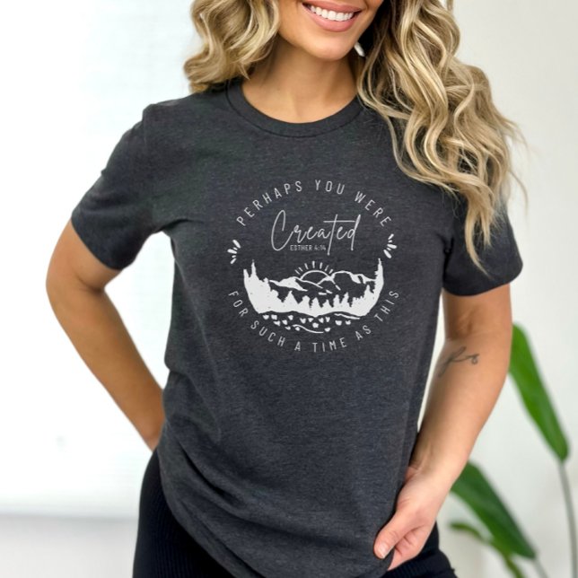 Camiseta Tal Vez Fueron Creados Esther Christian T-Shirt (Subido por el creador)