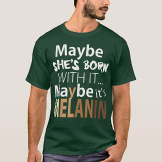 Camiseta Tal vez haya nacido con ella. Quizá sea un regalo 