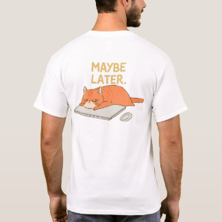 Camiseta Tal Vez Más Tarde Gato Naranja Humor de Escritorio