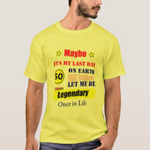 Camiseta Tal Vez Sea Mi Último Día En La Tierra Déjame Ser