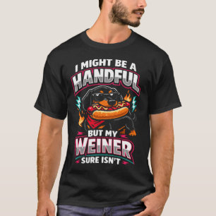 Camiseta Tal vez sea un puñado pero mi salchicha seguro no