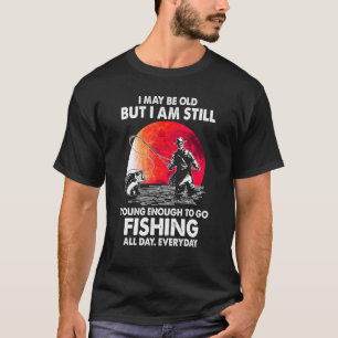 Camiseta Tal Vez Yo Sea Mayor Pero Todavía Soy Lo Suficient