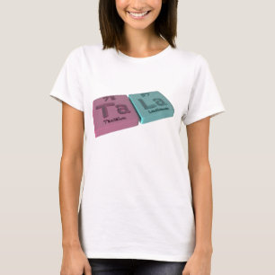 Camiseta Tala como el tantalio de TA y lantano del La