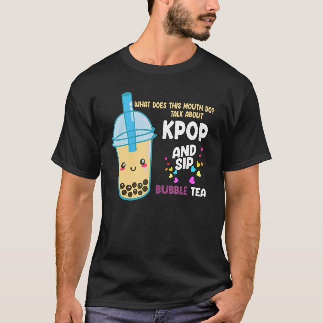 Camiseta talk about kpop and sip bubble tea Kpop merch (Anverso)