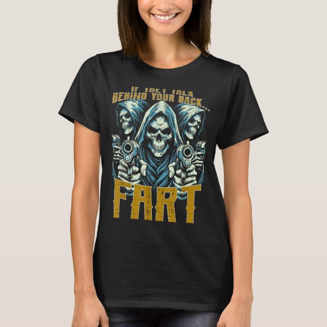 Camiseta Talk Behind Your Back Fart Skeleton Funny Saying M (Anverso)