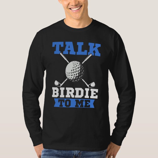 Camiseta Talk Birdie To Me Golf Player Dad Golfer (Anverso)