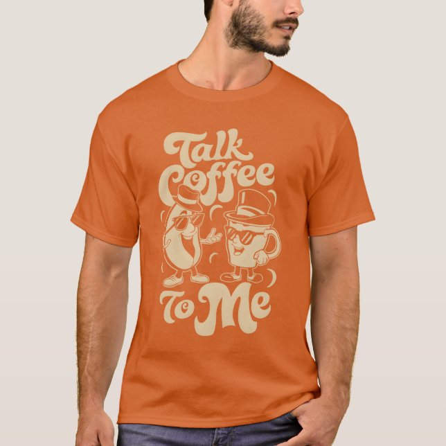 Camiseta Talk Coffeeo Me Barista Humor friend (Anverso)
