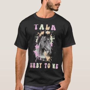 Camiseta Talk Derby To Me Groovy Equestrian Derby Day Barre