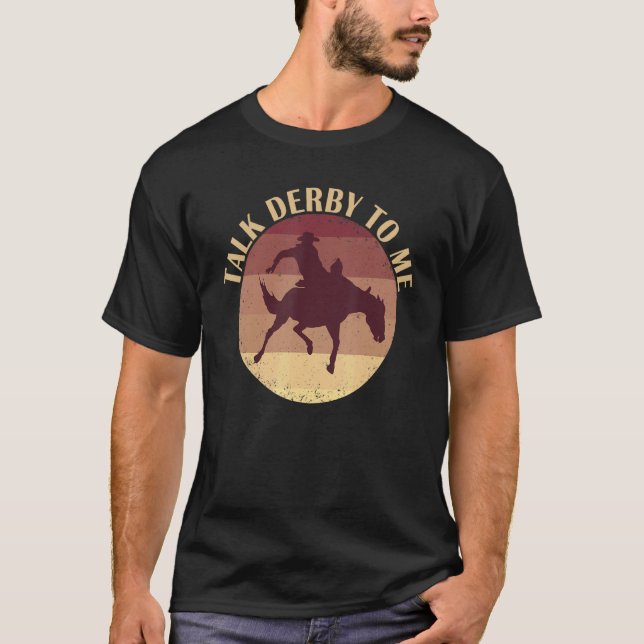 Camiseta Talk Derby To Me Horse Jockey Kentucky Horse Owner (Anverso)