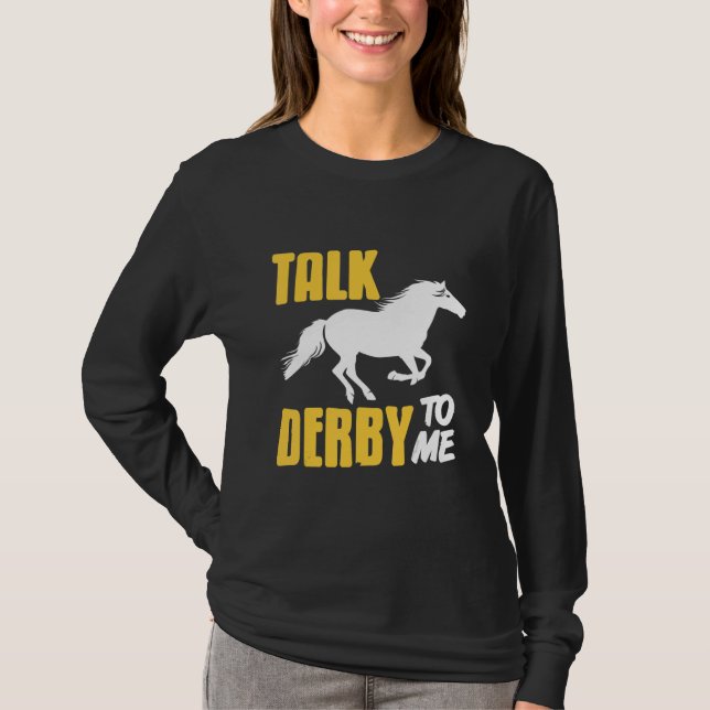 Camiseta Talk Derby To Me Retro   Horse Racing   Present (Anverso)