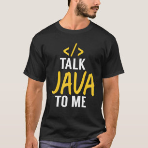 Camiseta Talk Java - Código de desarrollador de software Ja