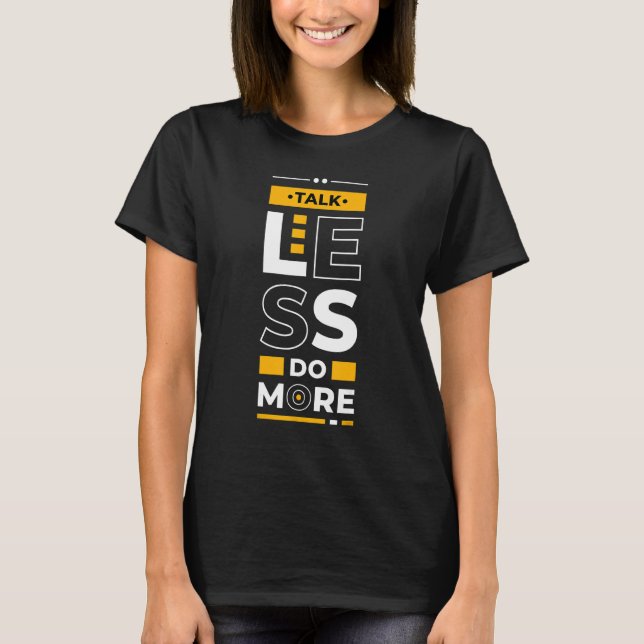 Camiseta Talk Less Do More  Young Entrepreneur Inspirationa (Anverso)