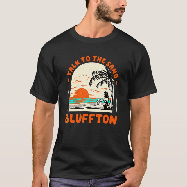 Camiseta Talk To The Sand Bluffton Beach South Carolina Oce (Anverso)