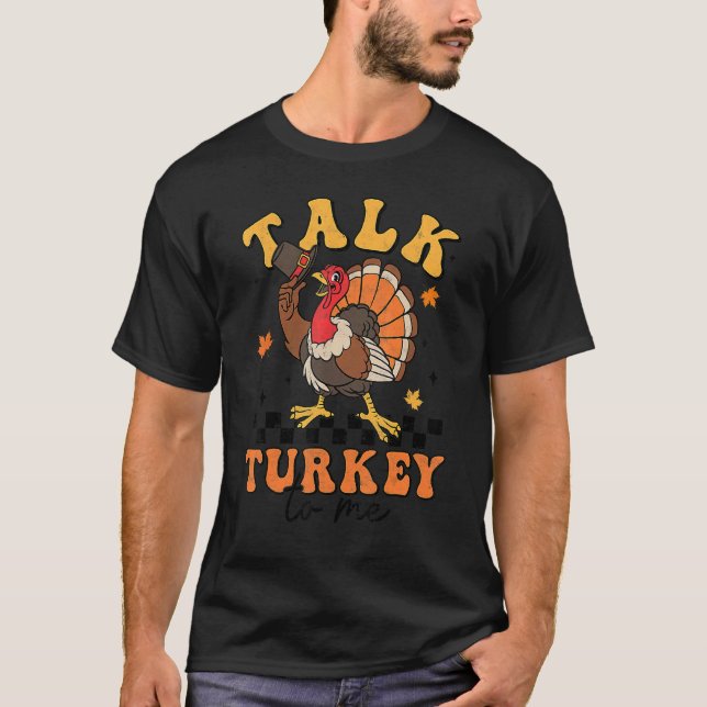 Camiseta Talk Turkey To Me Autumn Fall Retro Thanksgiving (Anverso)