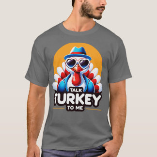 Camiseta Talk turkey to me Funny Thanksgiving gift