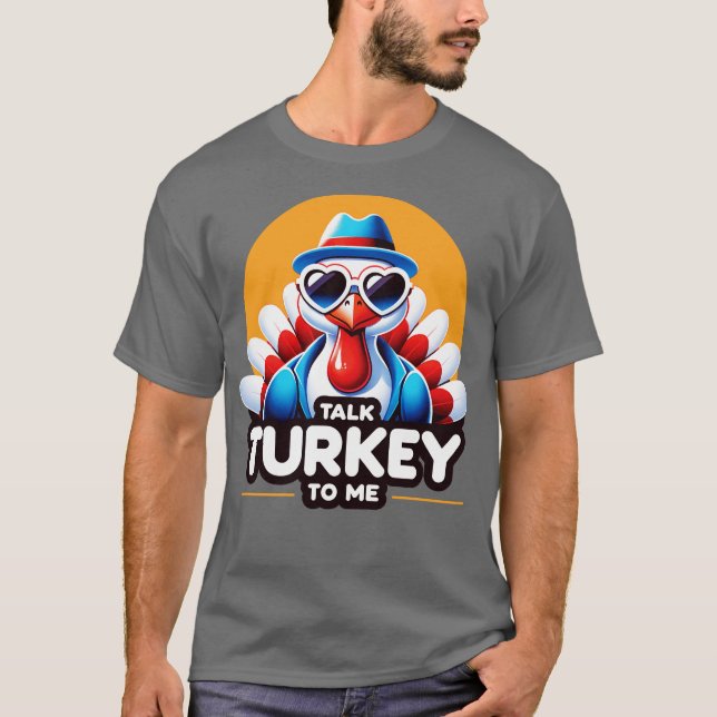 Camiseta Talk turkey to me Funny Thanksgiving gift (Anverso)
