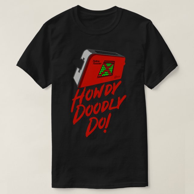 Camiseta Talkie Toaster Howdy Doodly Do (Diseño del anverso)