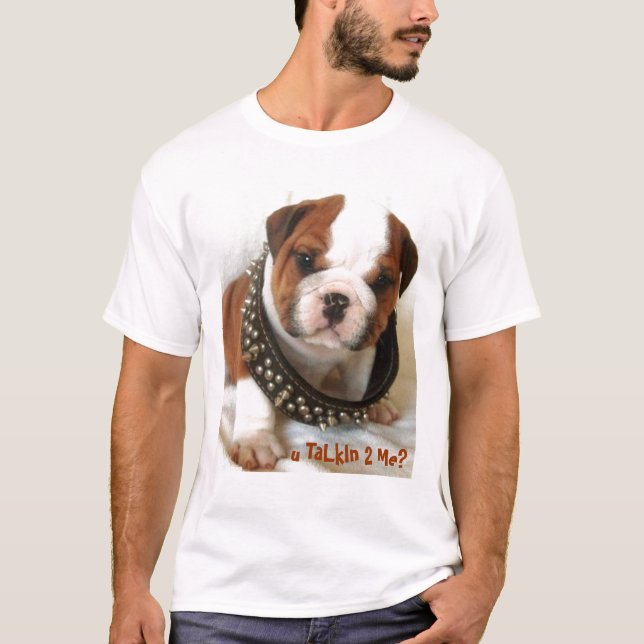 Camiseta ¿Talkin lindo 2 del perro-u del toro yo? (Anverso)