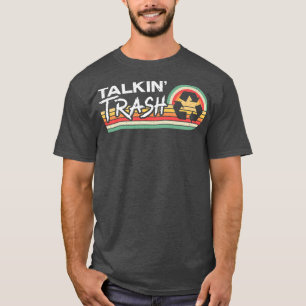 Camiseta Talkin Trash Garbage Truck Trash Collector Recycli