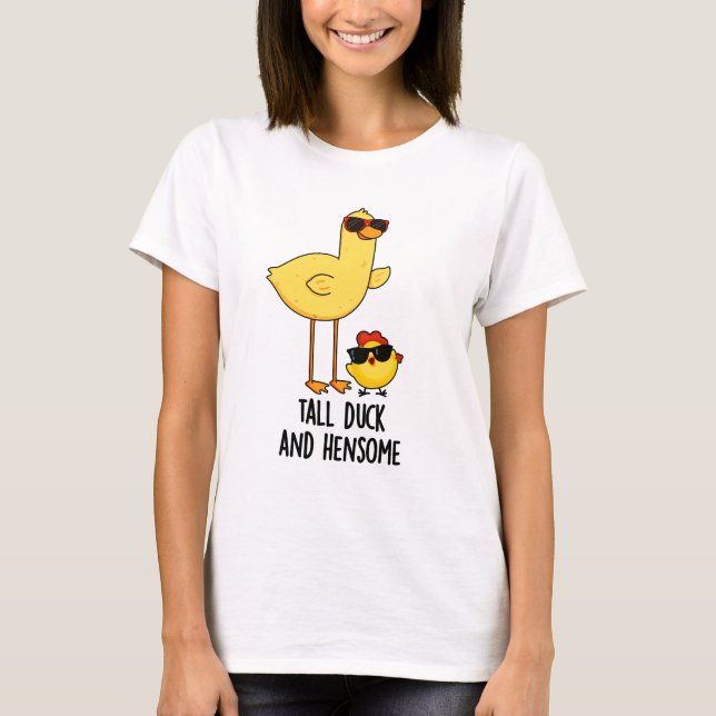 Camiseta Tall Duck Y Hensome Funsome Animal Pun (Anverso)