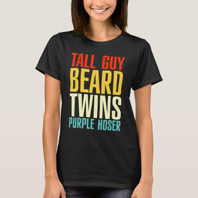 Camiseta Tall Guy Beard Twins Morple Hoser Perfect Dude (Anverso)