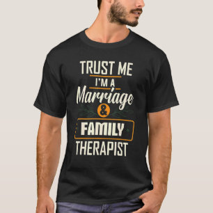 Camiseta Talla LMFT de terapeuta familiar Trust Me Marriot