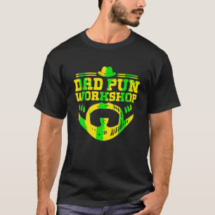 Camiseta Taller Dad Pun Chistes Papi Punchline Padre