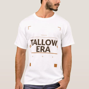 Camiseta Tallow Era Regalo Divertido Tendencia C