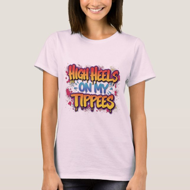 Camiseta Talones altos en mis típedos #2 (Anverso)