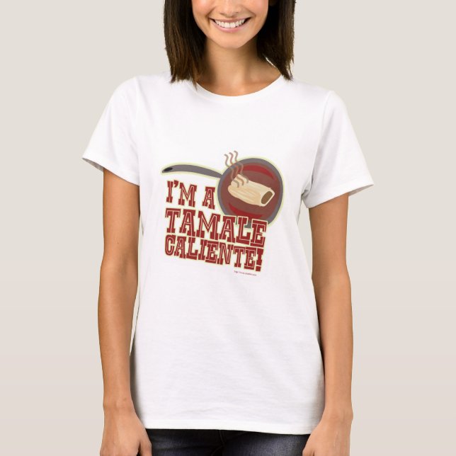 Camiseta Tamale Caliente Funny Food Personalizado Slogan (Anverso)