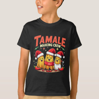 Camiseta Tamale Hace Que La Tripulación Tamale Season Funci