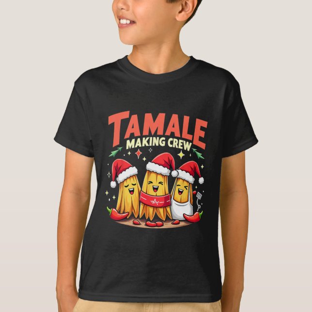 Camiseta Tamale Hace Que La Tripulación Tamale Season Funci (Anverso)