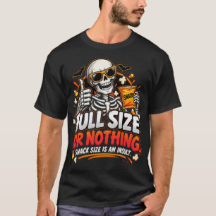 Camiseta Tamaño Completo O Nada El Tamaño De Aperitivo Es U