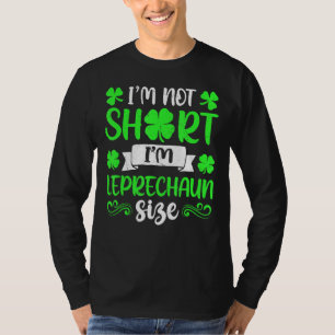 Camiseta Tamaño Leprechaun No soy el menor costo del Día de