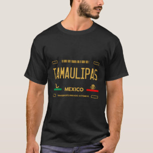 Camiseta Tamaulipas México Licencia Placa Estética Tamaulip