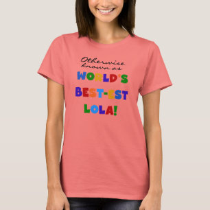 Camiseta También conocido como el mejor regalo de Lola