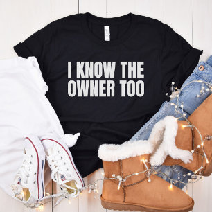 Camiseta También Conozco Al Propietario   Gracioso regalo d