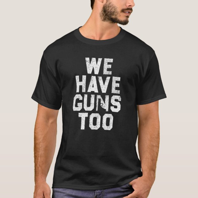 Camiseta También tenemos armas (Anverso)