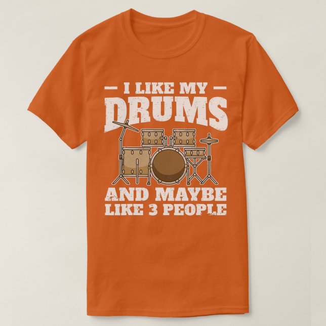Camiseta Tambor sarcástico dice tambores de tambor percusió (Diseño del anverso)
