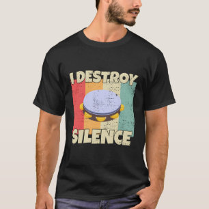 Camiseta Tambourine Instrut I Destruye Silence For Tambouri
